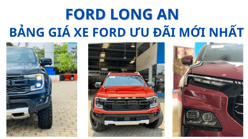 Giá xe Ford Mới Nhất Kèm Ưu Đãi 05/2024 