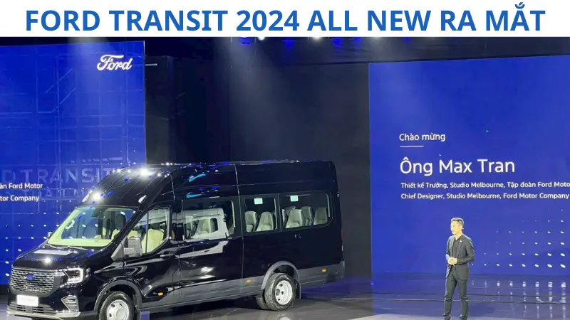 Ford Transit 2024 All NEw ra mắt và Giá bán